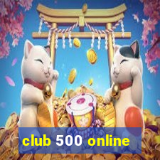club 500 online